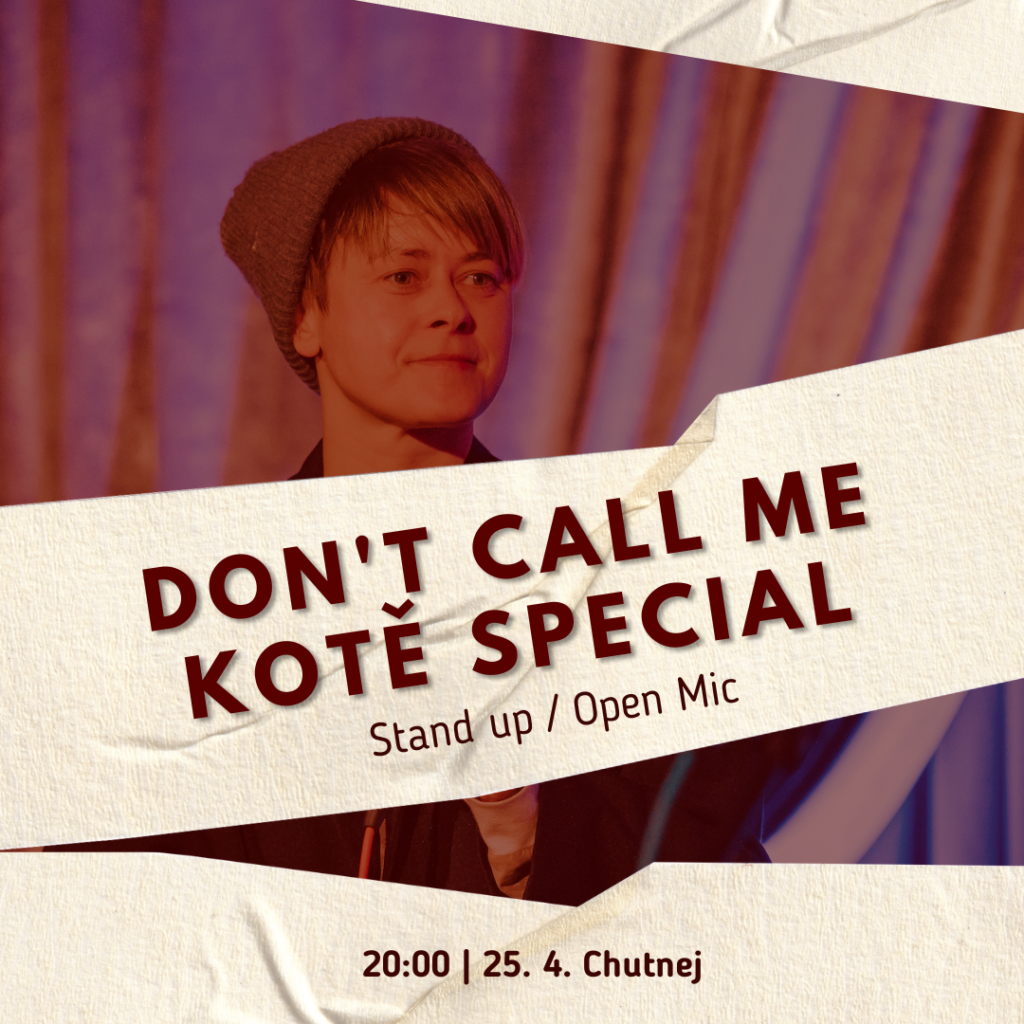 Stand Up/Open Mic „Don’t Call Me Kotě“